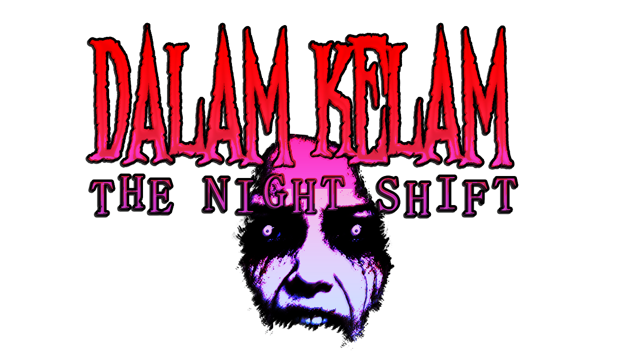 Dalam Kelam: The Night Shift
